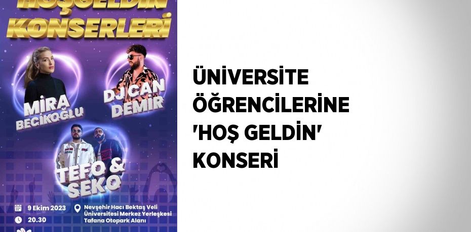 ÜNİVERSİTE ÖĞRENCİLERİNE 'HOŞ GELDİN' KONSERİ