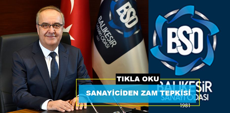 SANAYİCİDEN ZAM TEPKİSİ