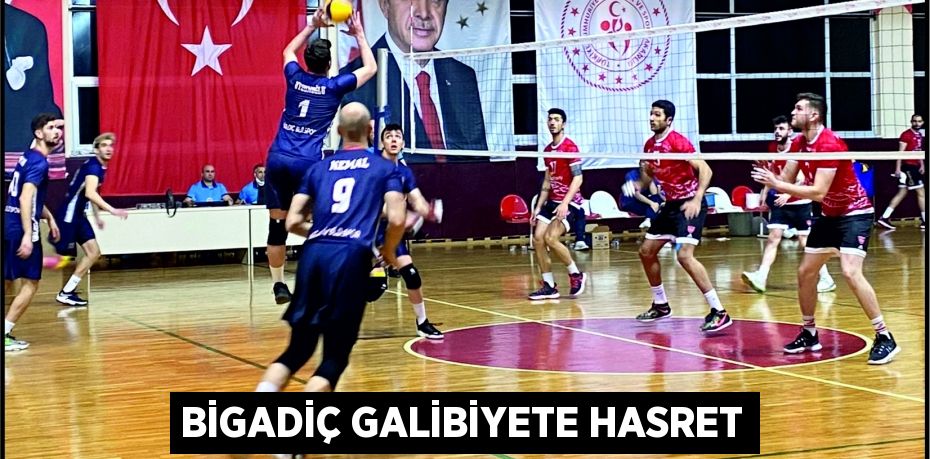 BİGADİÇ GALİBİYETE HASRET