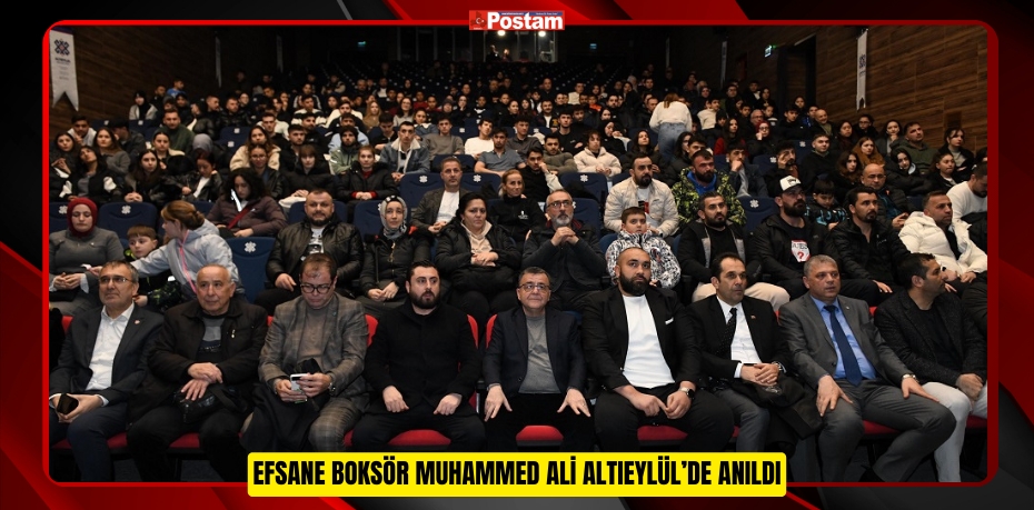 EFSANE BOKSÖR MUHAMMED ALİ ALTIEYLÜL’DE ANILDI