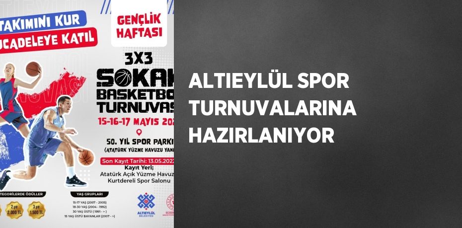 ALTIEYLÜL SPOR TURNUVALARINA HAZIRLANIYOR