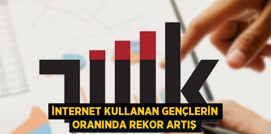 İNTERNET KULLANAN GENÇLERİN ORANINDA REKOR ARTIŞ