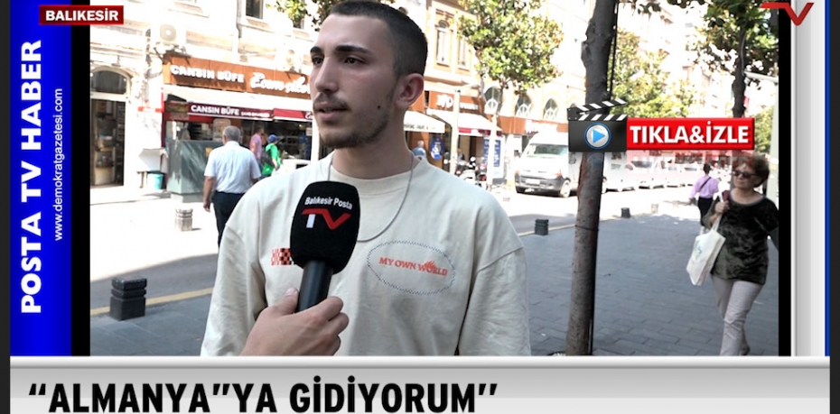 ''ALMANYA YA GİDİYORUM''