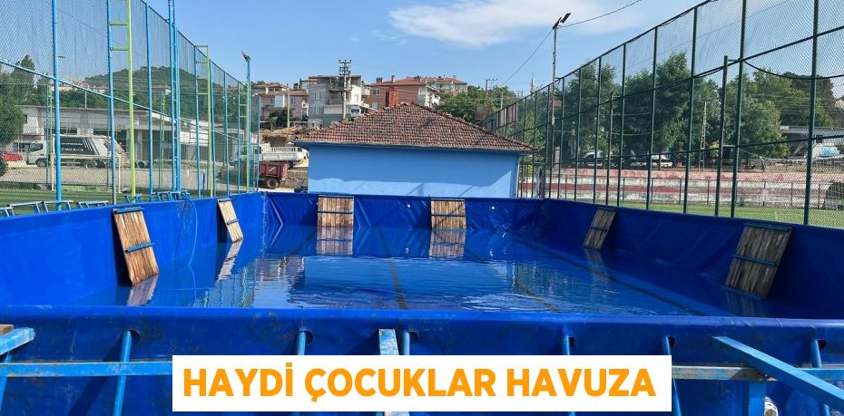 Haydi Çocuklar Havuza