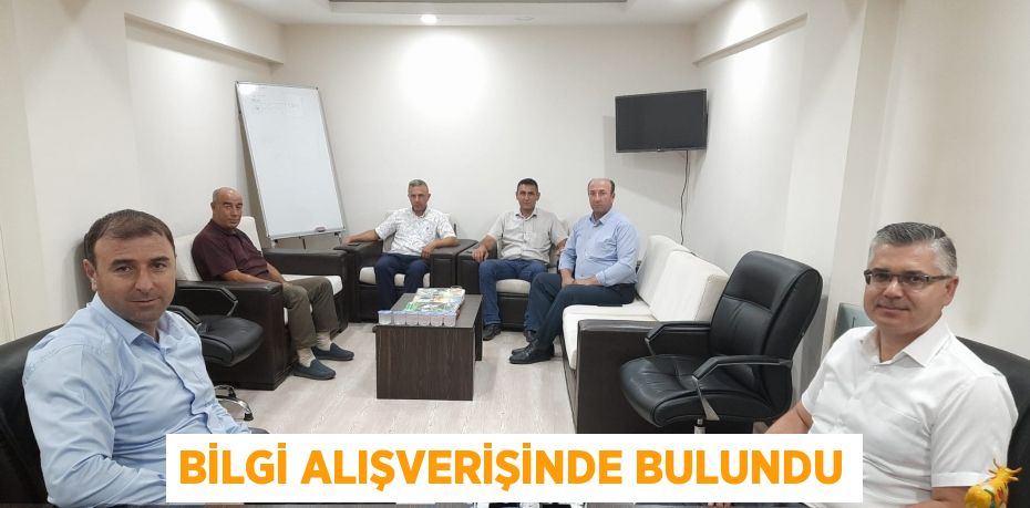 Bilgi alışverişinde bulundu