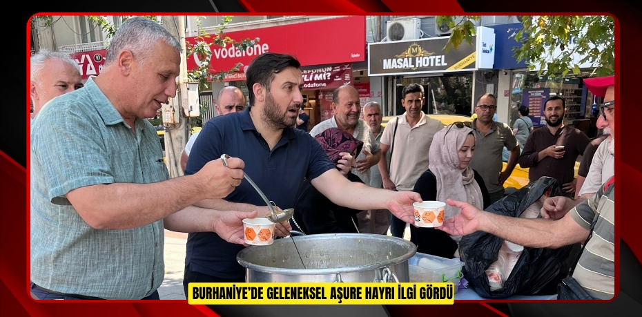 Burhaniye’de geleneksel aşure hayrı ilgi gördü  