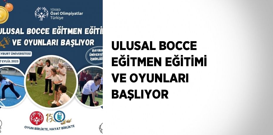 ULUSAL BOCCE EĞİTMEN EĞİTİMİ VE OYUNLARI BAŞLIYOR