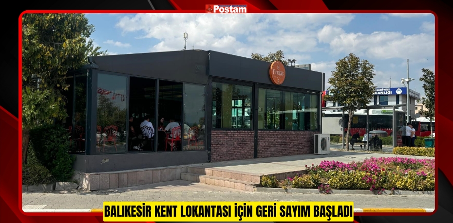 Balıkesir Kent Lokantası için geri sayım başladı