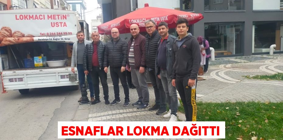 ESNAFLAR LOKMA DAĞITTI