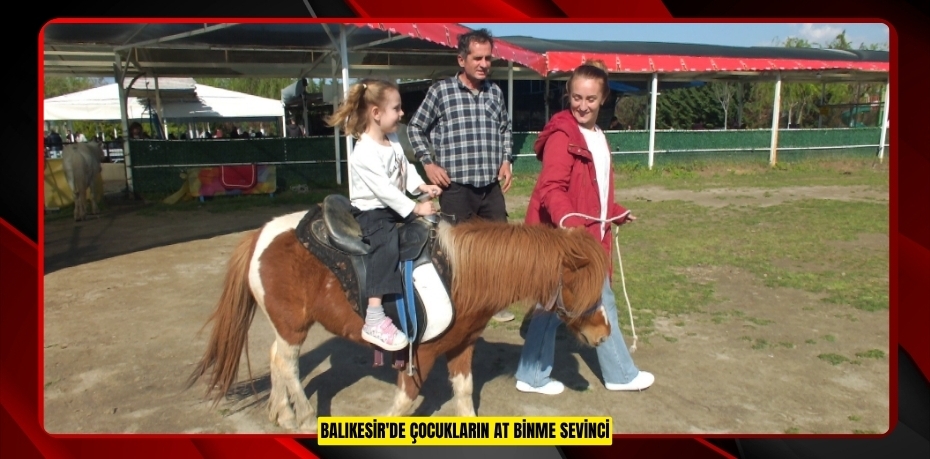 Balıkesir'de çocukların at binme sevinci  