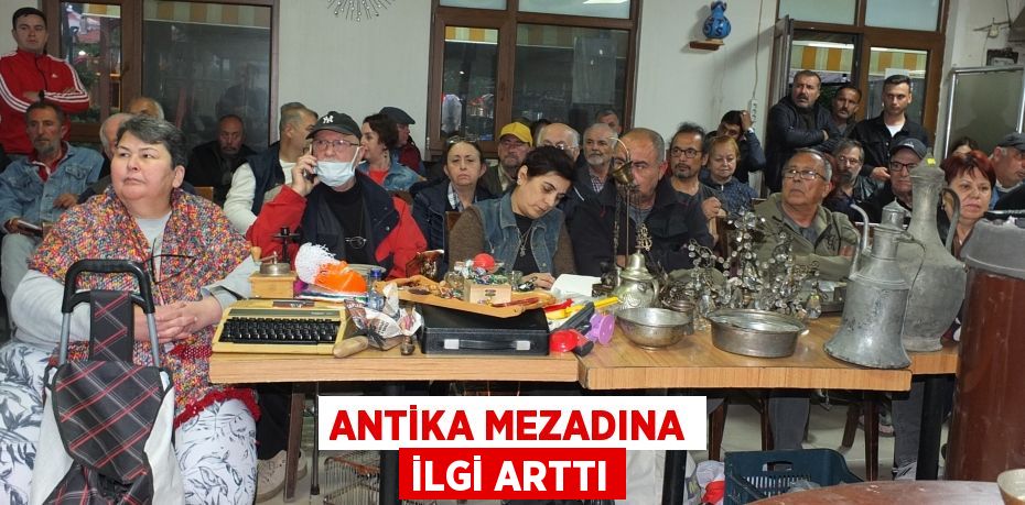 Antika mezadına ilgi arttı