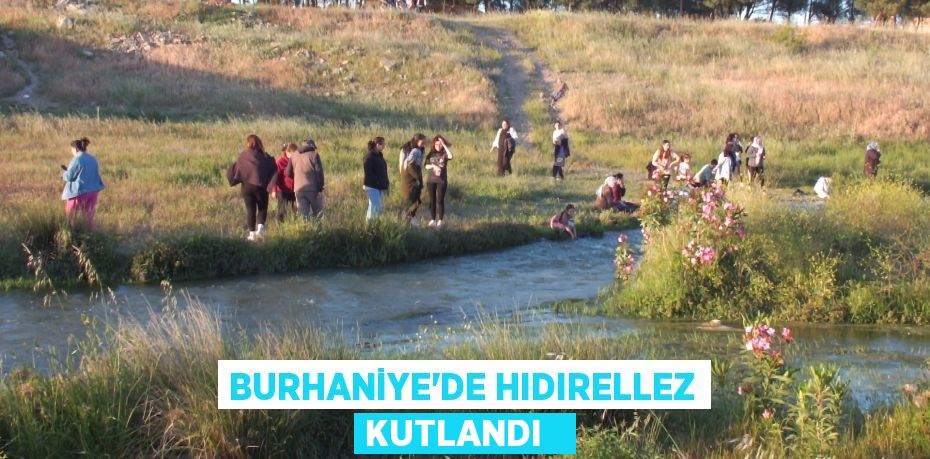 Burhaniye'de Hıdırellez kutlandı  