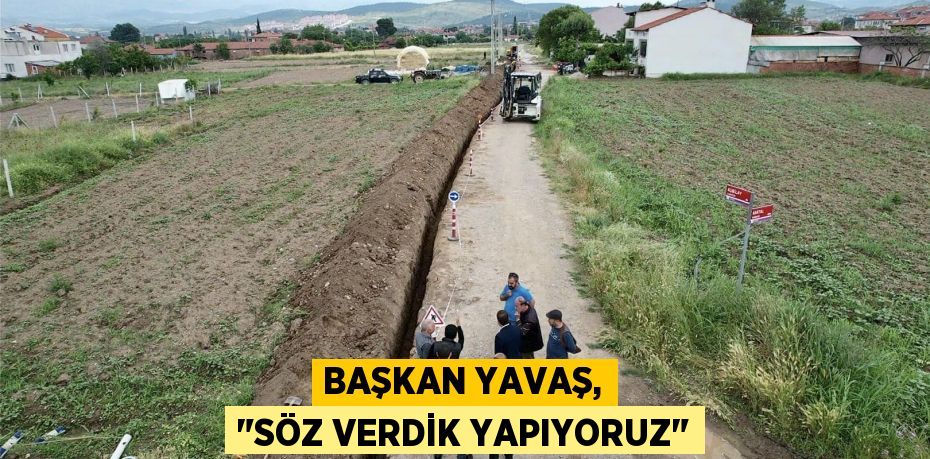 Başkan Yavaş, "Söz verdik yapıyoruz"