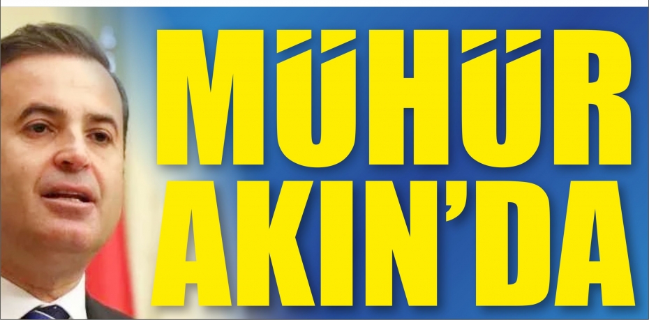 MÜHÜR AHMET AKIN'DA