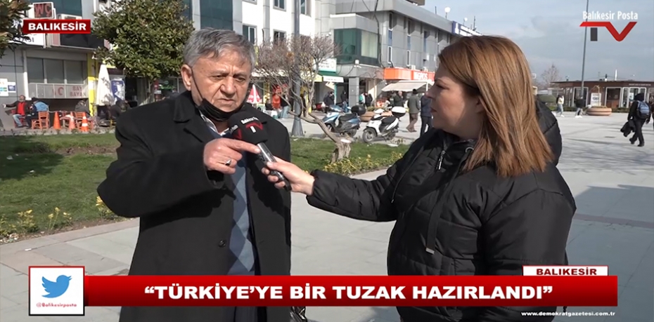 "TÜRKİYE'YE BİR TUZAK HAZIRLANDI"