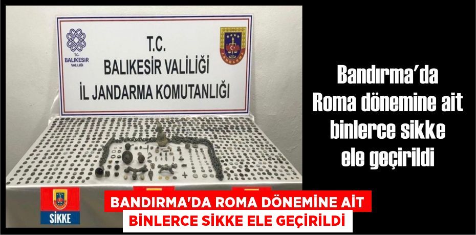 Bandırma'da Roma dönemine ait binlerce sikke ele geçirildi