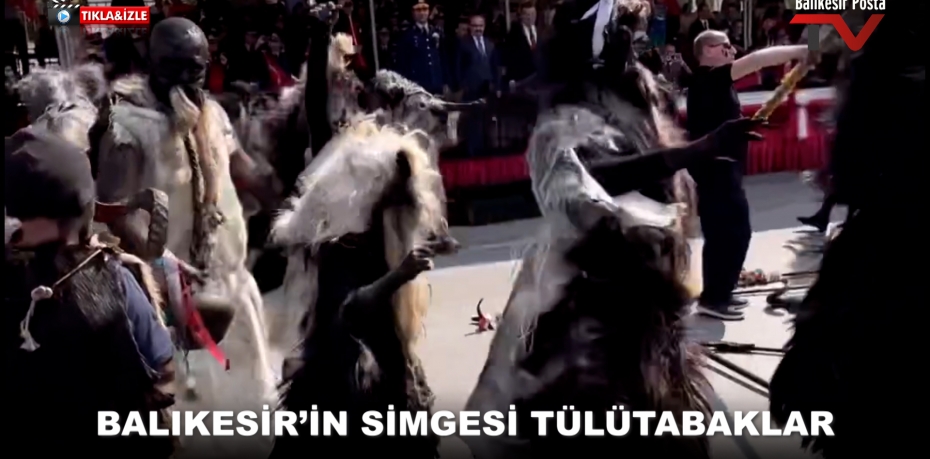 BALIKESİR’İN SİMGESİ TÜLÜTABAKLAR