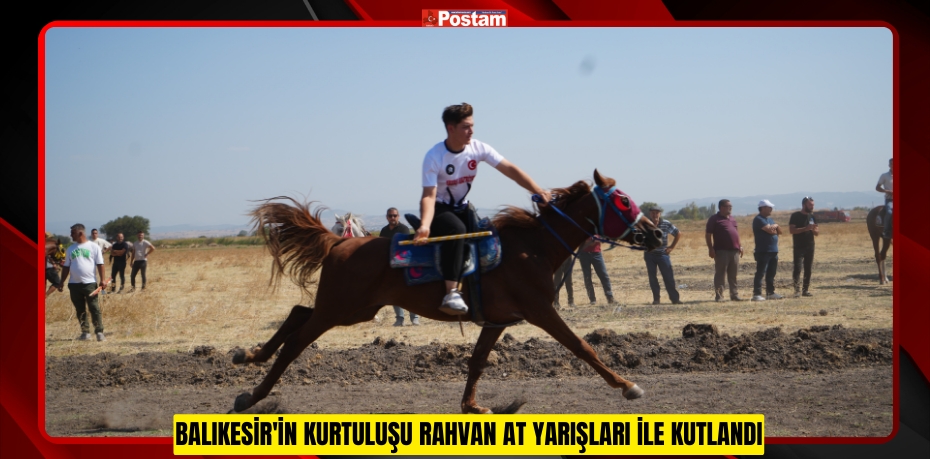 Balıkesir'in kurtuluşu Rahvan At Yarışları ile kutlandı  