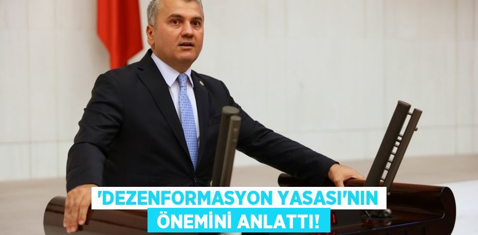 “DEZENFORMASYON YASASI”NIN  ÖNEMİNİ ANLATTI!