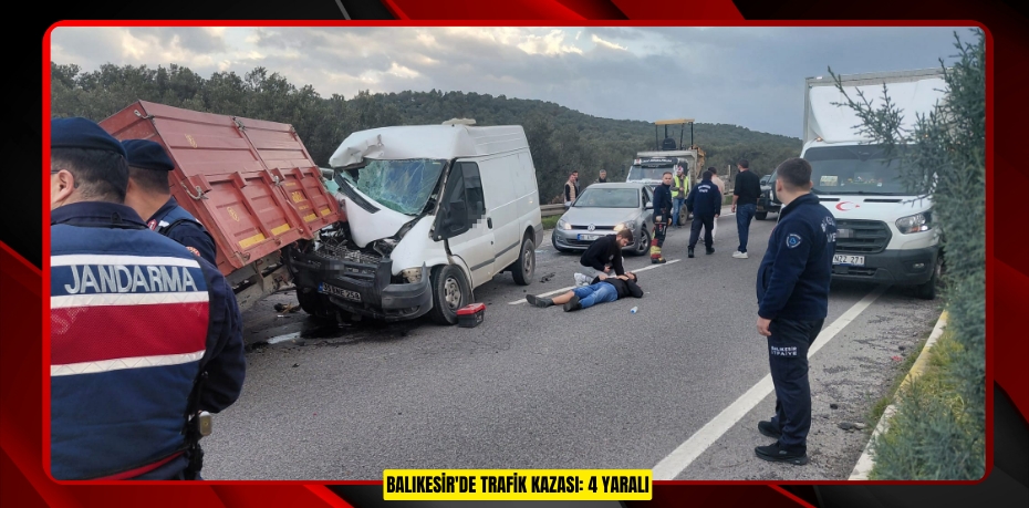 Balıkesir'de trafik kazası: 4 yaralı