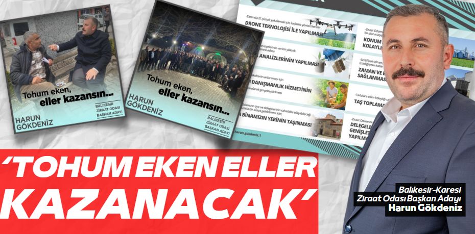 ‘TOHUM EKEN ELLER KAZANACAK’