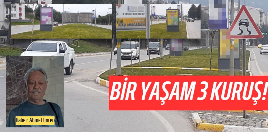 BİR YAŞAM 3 KURUŞ!