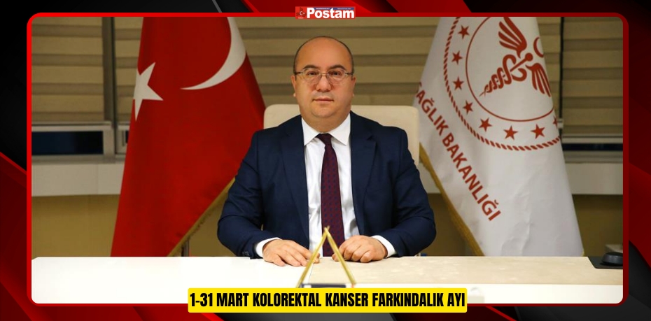 1-31 MART KOLOREKTAL KANSER FARKINDALIK AYI