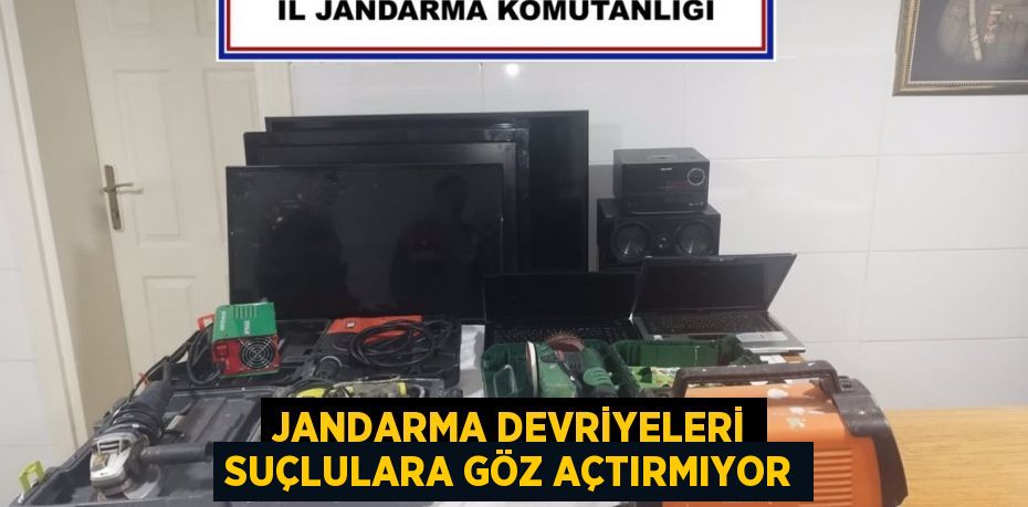 JANDARMA DEVRİYELERİ SUÇLULARA GÖZ AÇTIRMIYOR