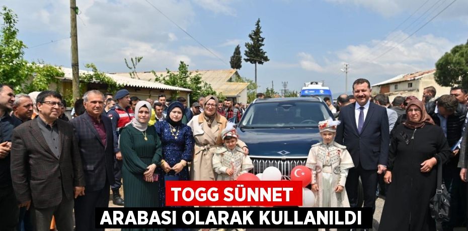 TOGG sünnet arabası olarak kullanıldı