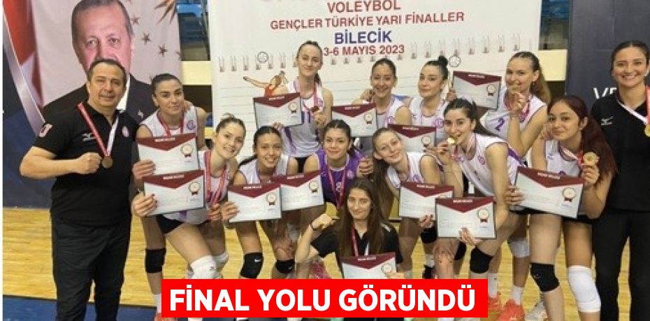 FİNAL YOLU GÖRÜNDÜ