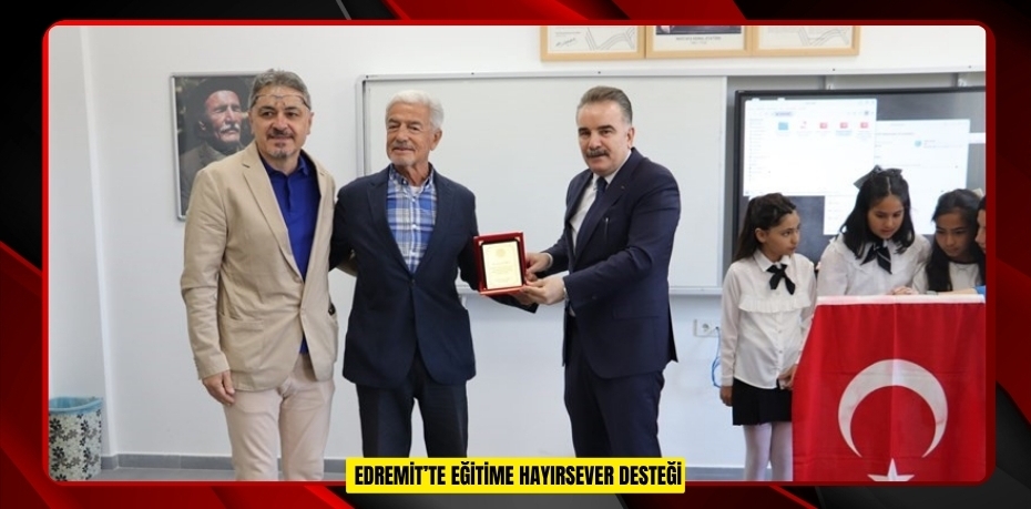 Edremit’te eğitime hayırsever desteği  