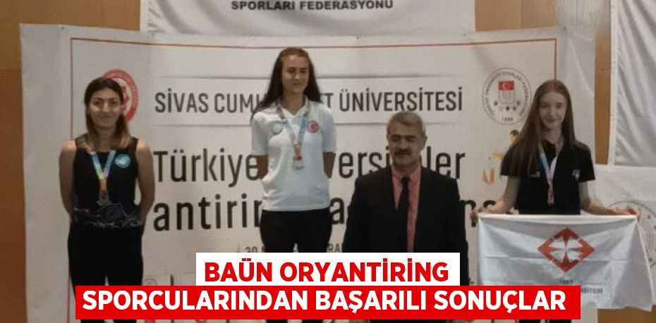 BAÜN Oryantiring Sporcularından Başarılı Sonuçlar