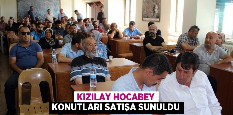 KIZILAY HOCABEY KONUTLARI SATIŞA SUNULDU