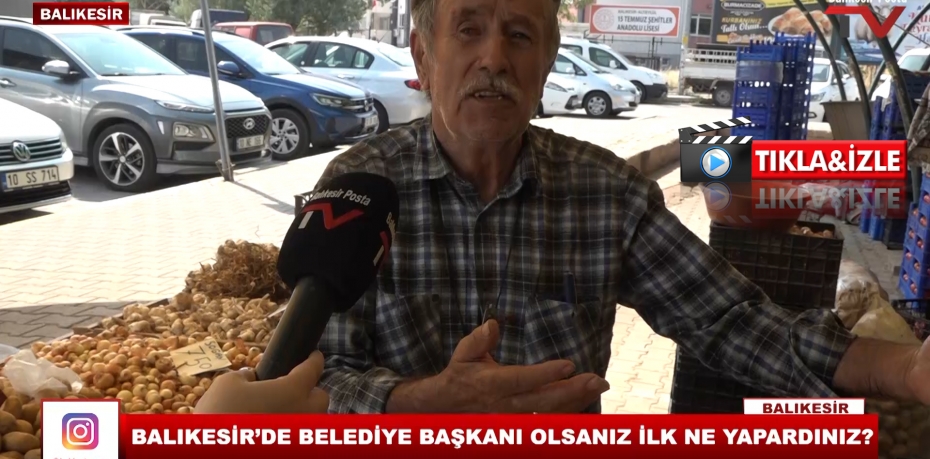 BALIKESİR'DE BELEDİYE BAŞKANI OLSANIZ İLK NE YAPARDINIZ ? 3