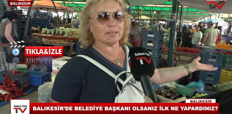 BALIKESİR'DE BELEDİYE BAŞKANI OLSANIZ İLK NE YAPARDINIZ ? 4