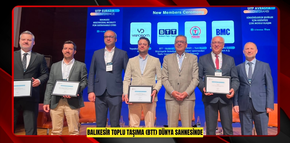 BALIKESİR TOPLU TAŞIMA (BTT) DÜNYA SAHNESİNDE
