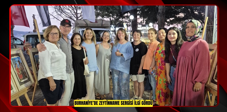 Burhaniye’de Zeytinname Sergisi ilgi gördü  
