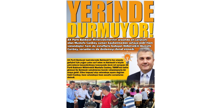 YERİNDE DURMUYOR!