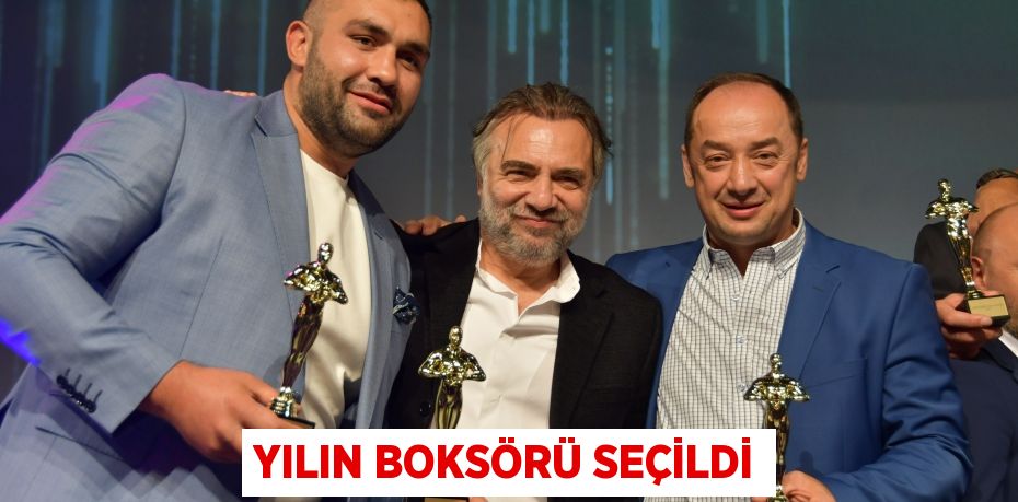 YILIN BOKSÖRÜ SEÇİLDİ