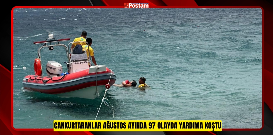 CANKURTARANLAR AĞUSTOS AYINDA 97 OLAYDA YARDIMA KOŞTU