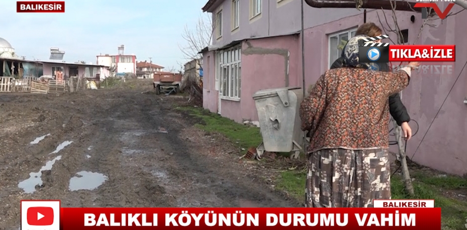 BALIKLI KÖYÜNÜN DURUMU VAHİM 6