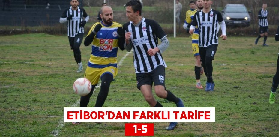 ETİBOR’DAN FARKLI TARİFE   1-5