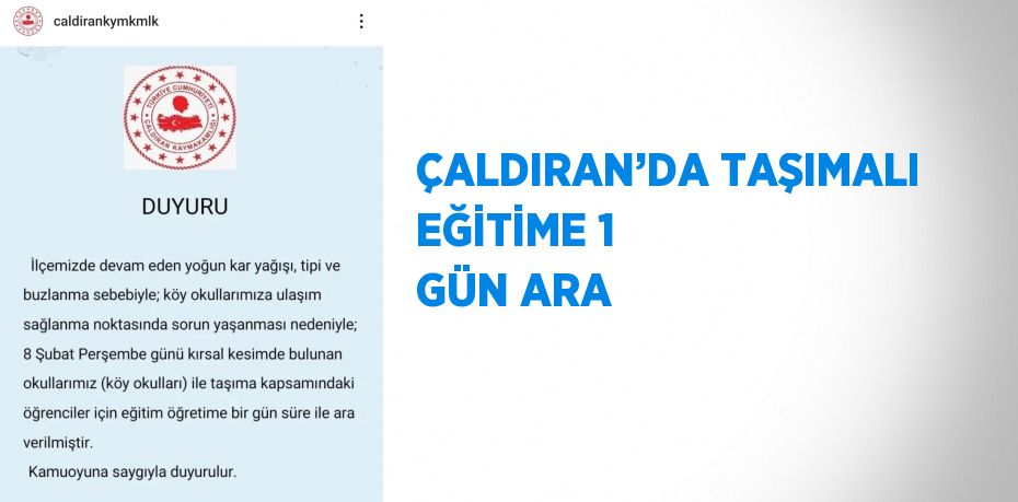 ÇALDIRAN’DA TAŞIMALI EĞİTİME 1 GÜN ARA