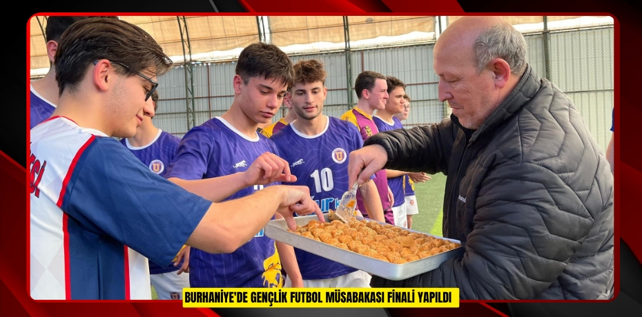Burhaniye'de Gençlik Futbol Müsabakası finali yapıldı