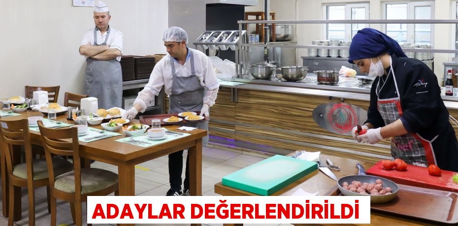 ADAYLAR DEĞERLENDİRİLDİ