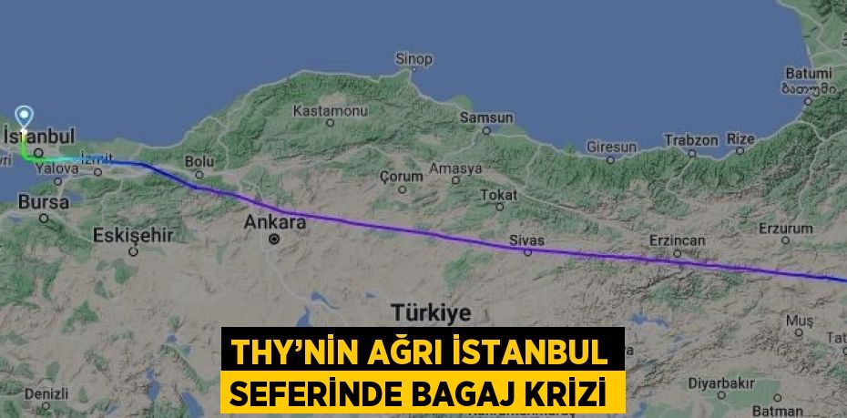 THY’NİN AĞRI İSTANBUL SEFERİNDE BAGAJ KRİZİ