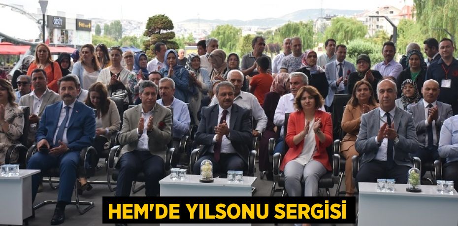 HEM’DE YILSONU SERGİSİ