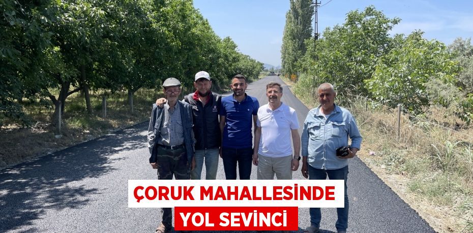 Çoruk Mahallesinde yol sevinci