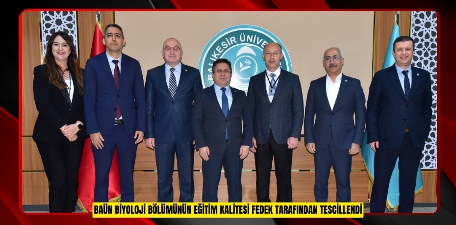 BAÜN BİYOLOJİ BÖLÜMÜNÜN EĞİTİM KALİTESİ FEDEK TARAFINDAN TES