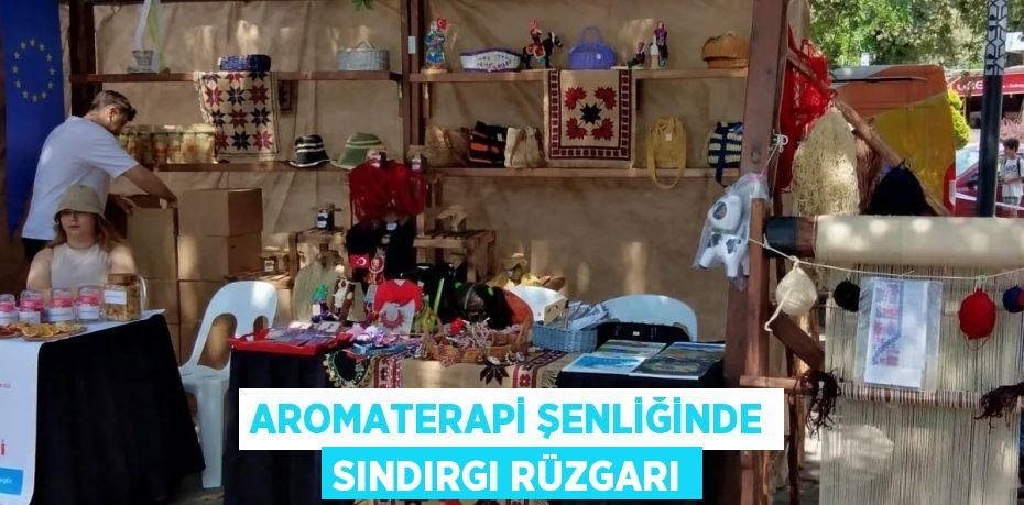 Aromaterapi Şenliğinde Sındırgı rüzgarı